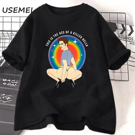 This Is The Ass of A Killer Bella Tshirt Men Women Robert Pattinson T-Shirt Twilight Saga Meme Graphic T Shirts Oversized Tees