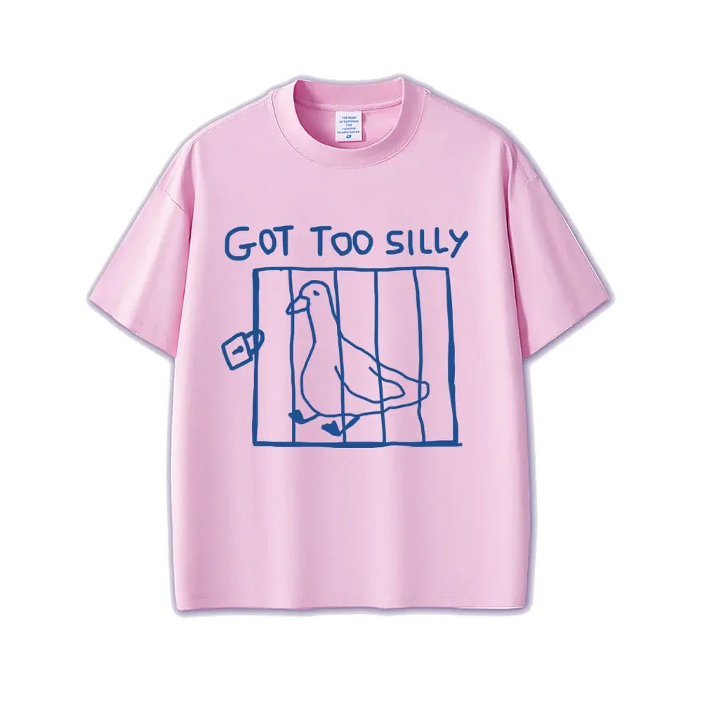 Got Too Silly Goose Funny Meme Graphic T Shirt Women Casual Vintage Short Sleeve Women T-shirts Streetwear Women Clothing