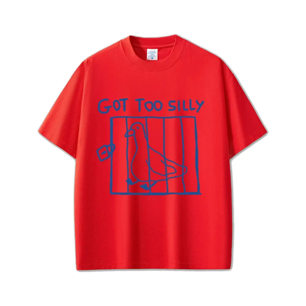 Got Too Silly Goose Funny Meme Graphic T Shirt Women Casual Vintage Short Sleeve Women T-shirts Streetwear Women Clothing