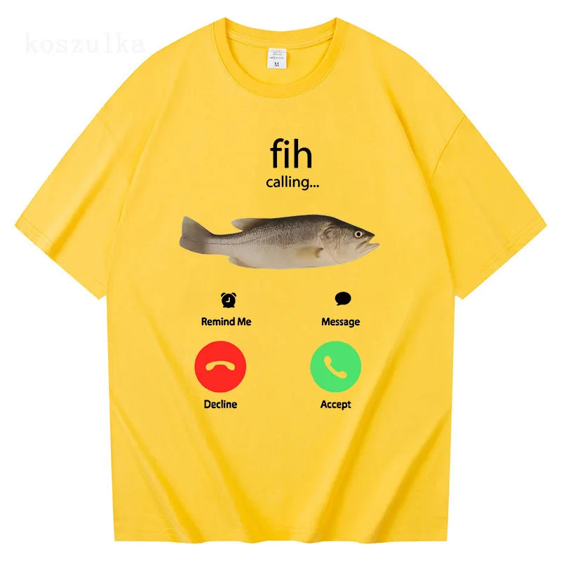 Fih Calling Remind Me Message Decline Accept Phone Call Fish T-shirts Funny Fishman Outfit T-shirt Men Women Cotton Casual Tees