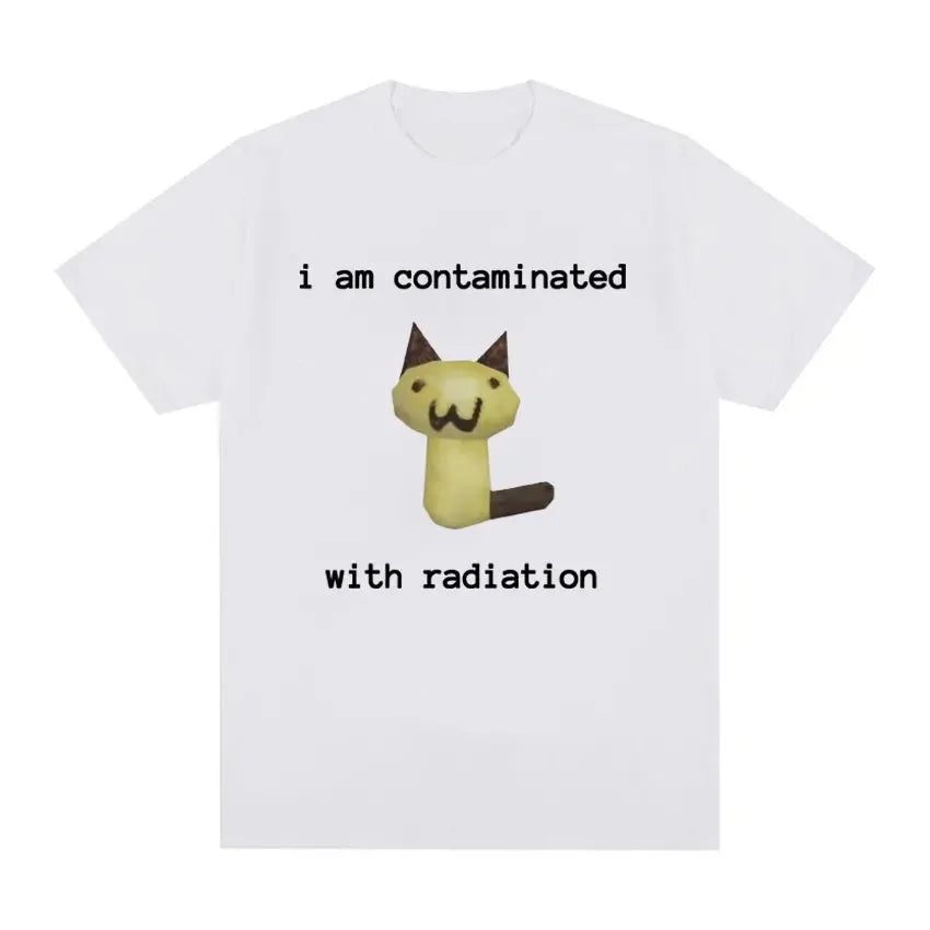 I Am Contaminated with Radiation Funny Cat Meme T-shirt Short Sleeve Men Women Vintage T Shirt Male O-Neck T Shirts  Graphic